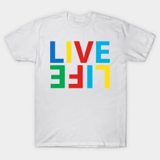 Live Life-rainbow T-Shirt